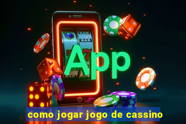 como jogar jogo de cassino