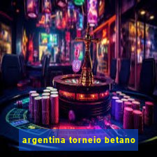 argentina torneio betano