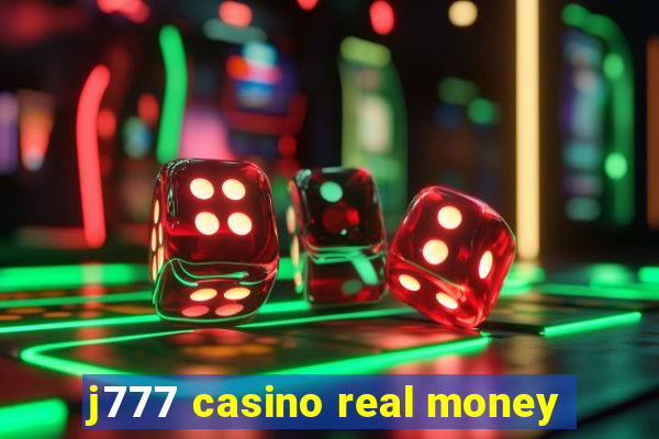 j777 casino real money