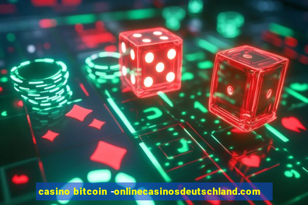 casino bitcoin -onlinecasinosdeutschland.com