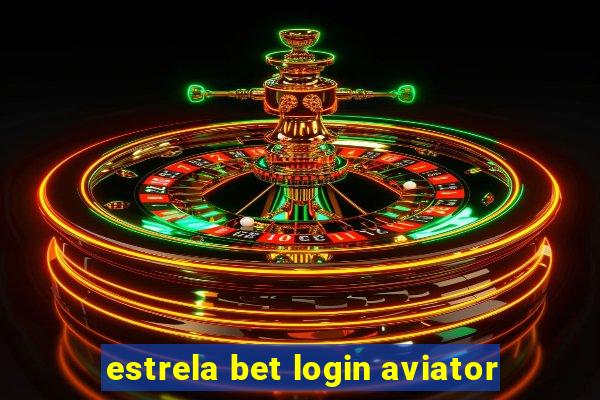 estrela bet login aviator