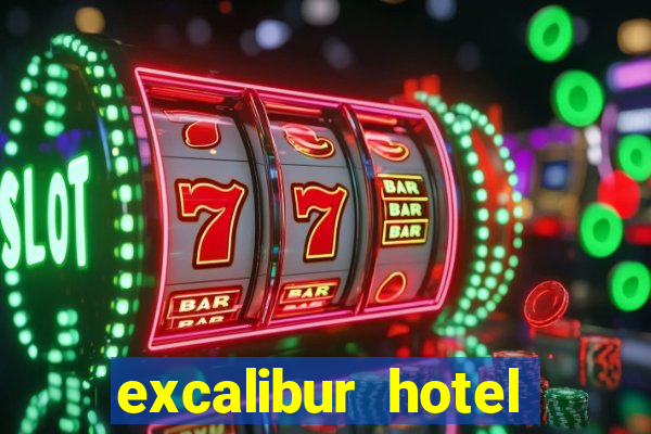 excalibur hotel casino resort