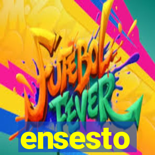 ensesto