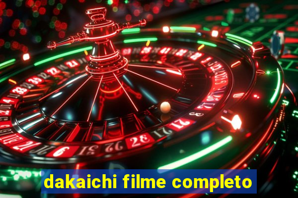 dakaichi filme completo