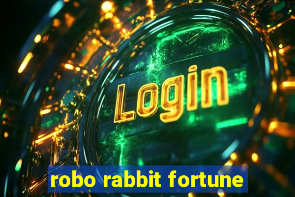 robo rabbit fortune