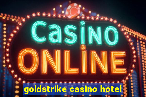 goldstrike casino hotel