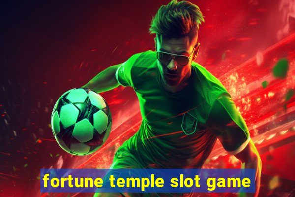 fortune temple slot game