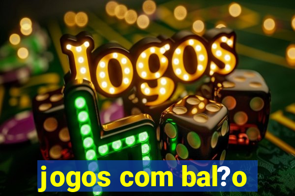 jogos com bal?o