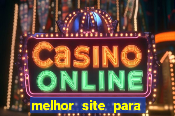 melhor site para fortune tiger