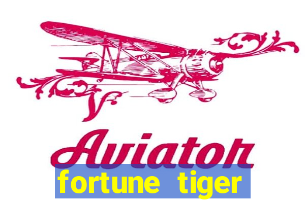 fortune tiger dinheiro infinito