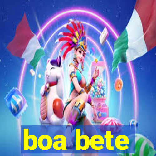 boa bete