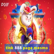 tink 888 paga mesmo