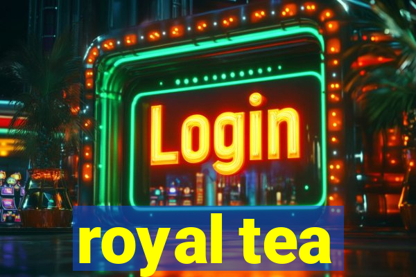 royal tea