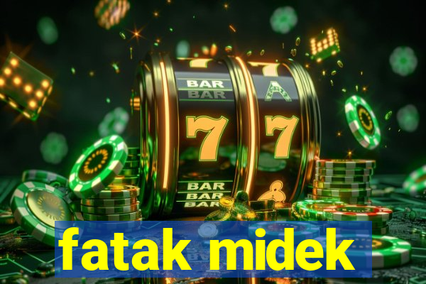 fatak midek