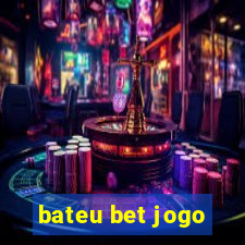 bateu bet jogo