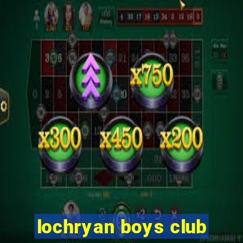 lochryan boys club