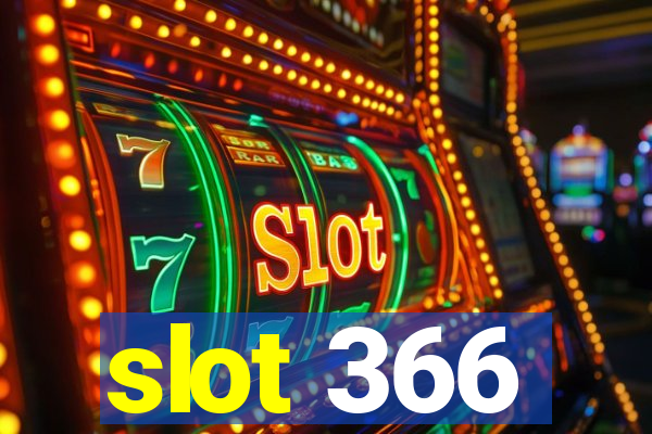 slot 366