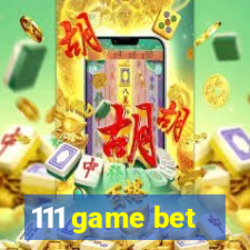 111 game bet