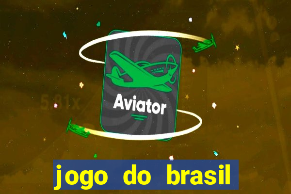 jogo do brasil onde ver