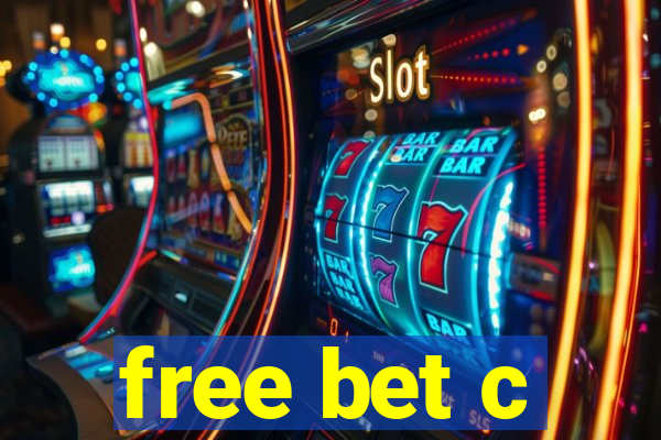 free bet c