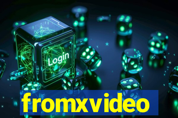 fromxvideo