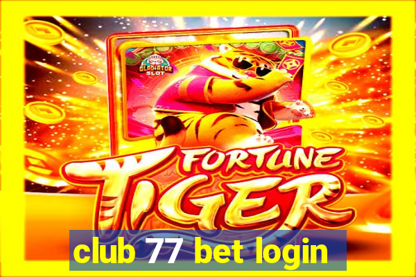 club 77 bet login