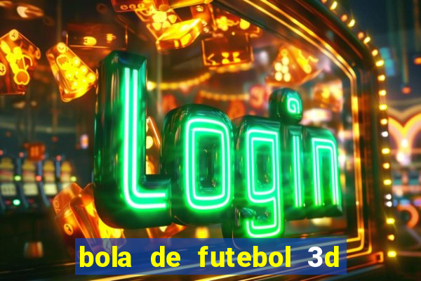 bola de futebol 3d para imprimir