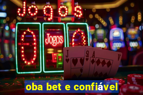 oba bet e confiável