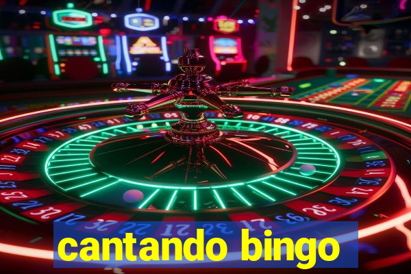 cantando bingo