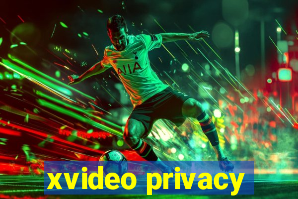 xvideo privacy