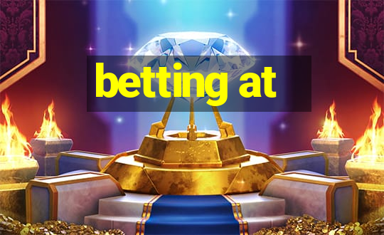 betting at