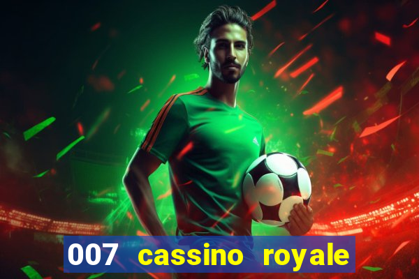 007 cassino royale torrent dublado