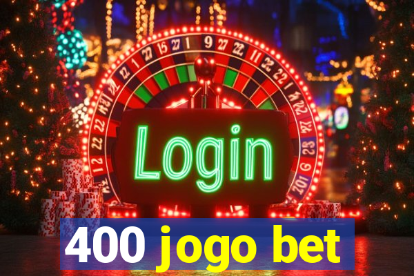 400 jogo bet