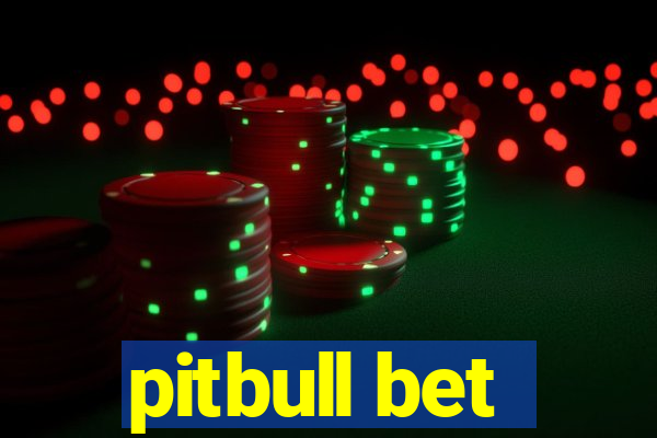 pitbull bet