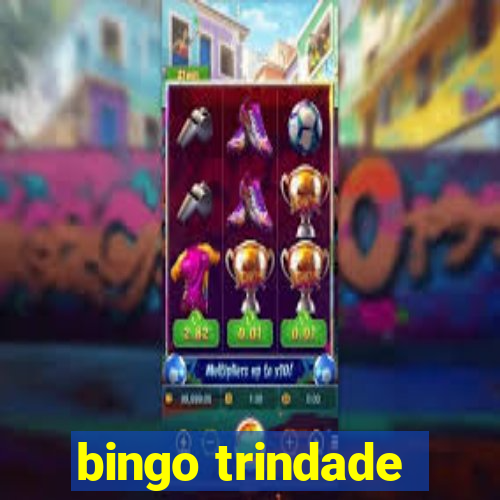 bingo trindade