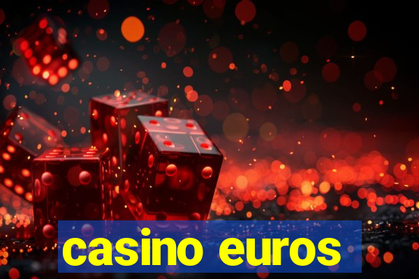 casino euros