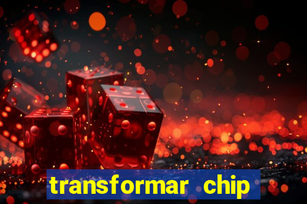 transformar chip tim em esim