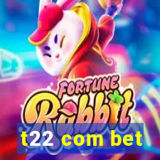 t22 com bet