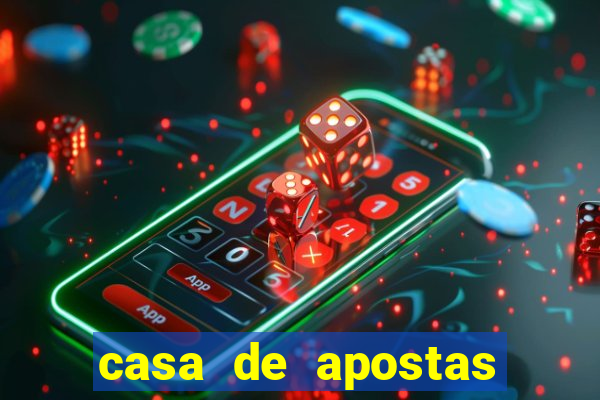 casa de apostas que dao bonus no cadastro