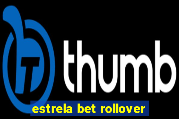 estrela bet rollover