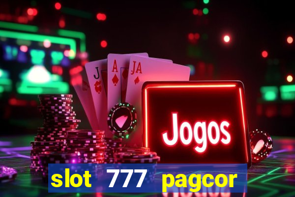 slot 777 pagcor casino jili