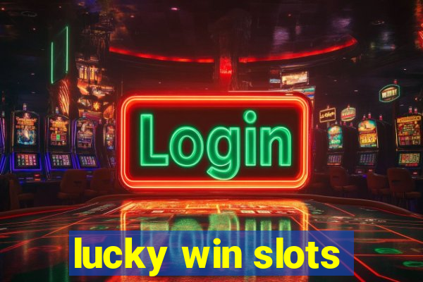 lucky win slots