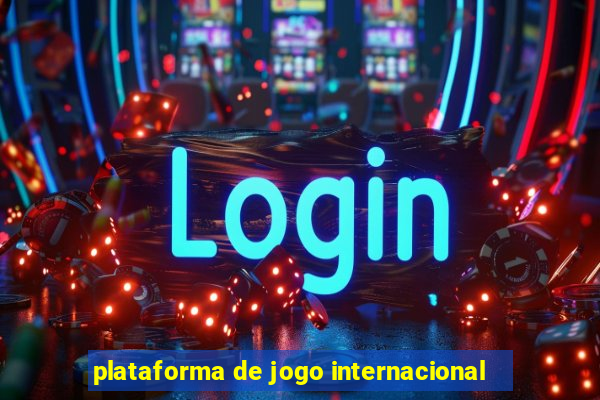 plataforma de jogo internacional