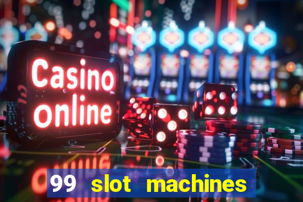 99 slot machines no deposit bonus codes 2018