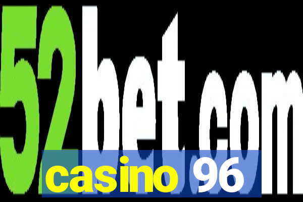 casino 96