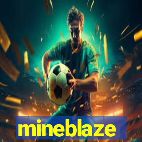 mineblaze