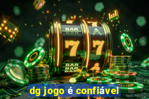 dg jogo é confiável