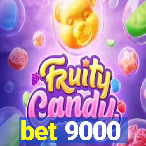 bet 9000