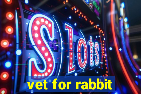 vet for rabbit