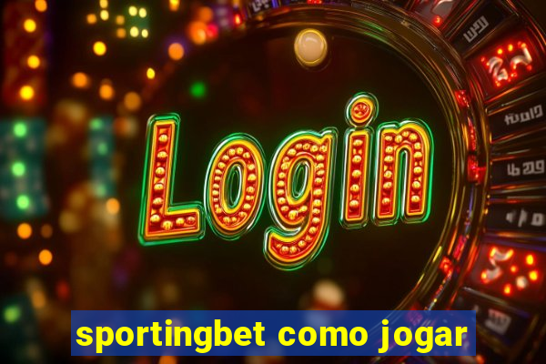 sportingbet como jogar